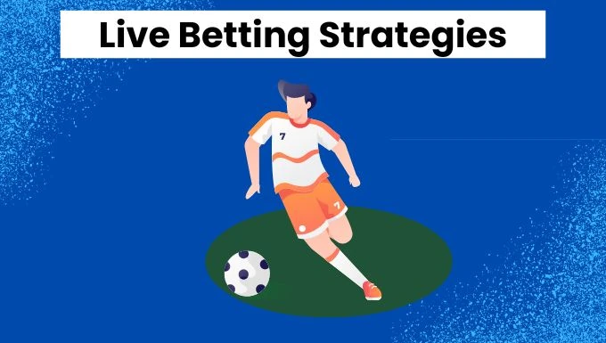 5 Live Betting Strategies