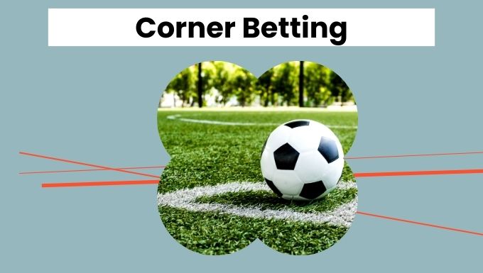 Corner Betting Strategies