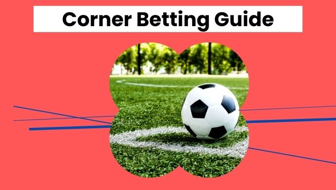 Corner Betting Guide