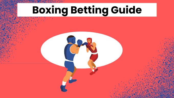 Boxing Betting Guide
