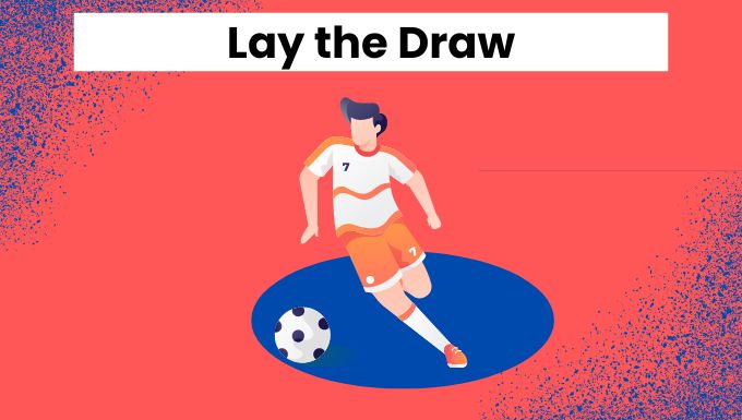 Lay the draw